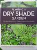 Planting the Dry Shade Garden by Graham Rice Book cover of Planting the Dry Shade Garden by Graham Rice